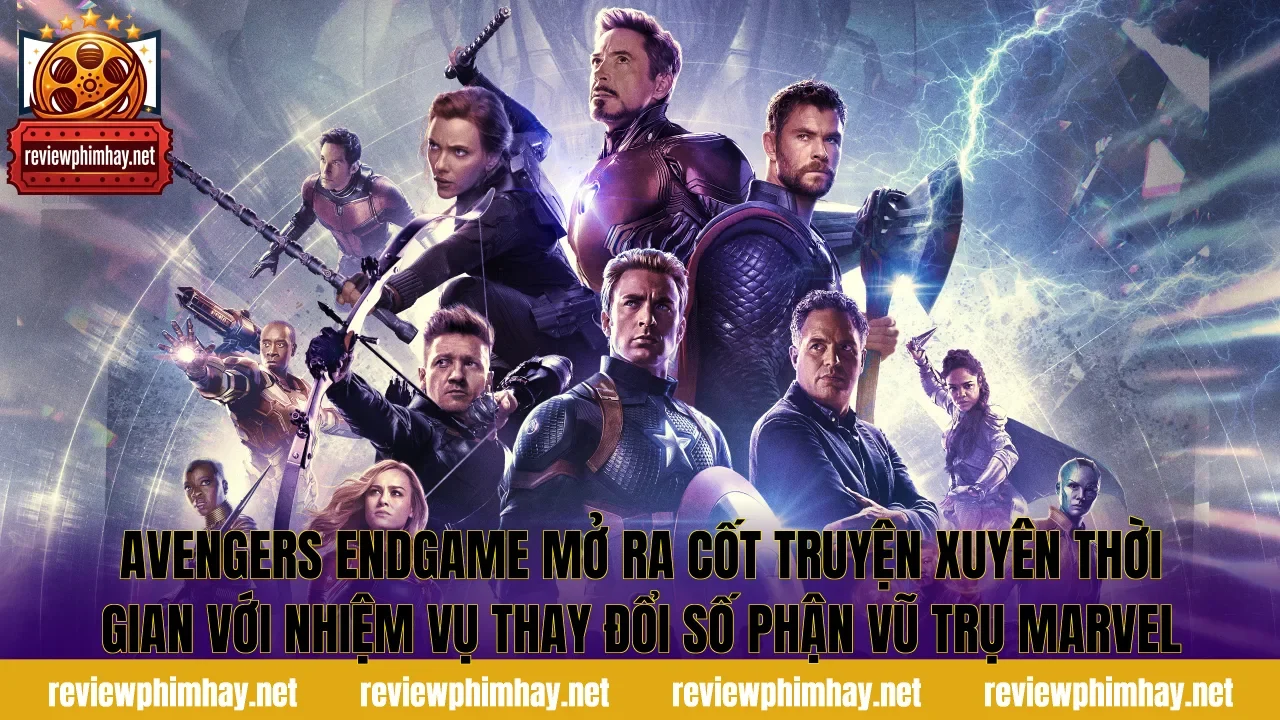 Avengers Endgame mở ra cốt truyện xuyên thời gian với nhiệm vụ thay đổi số phận vũ trụ Marvel