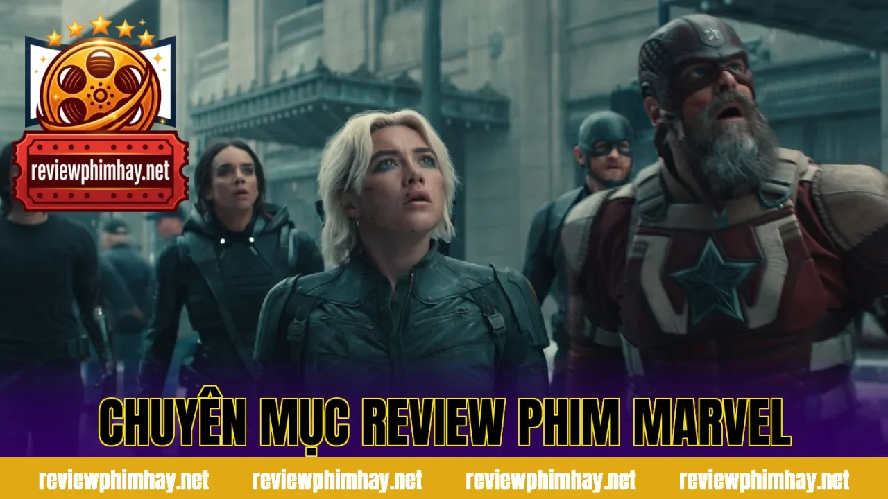 Chuyên mục review phim Marvel