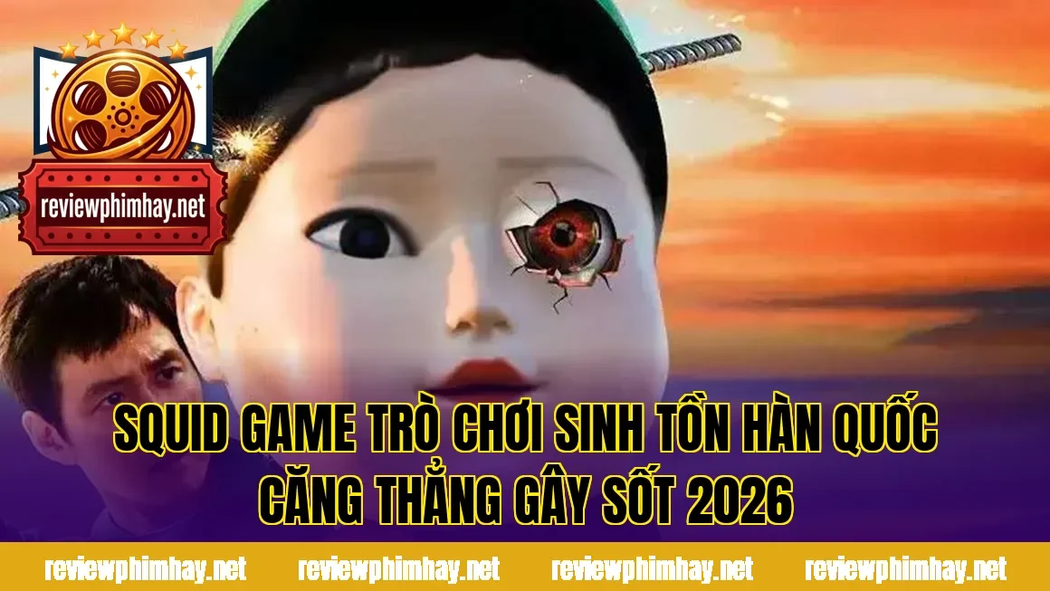 Squid Game Trò Chơi Sinh Tồn Hàn Quốc Căng Thẳng Gây Sốt 2026