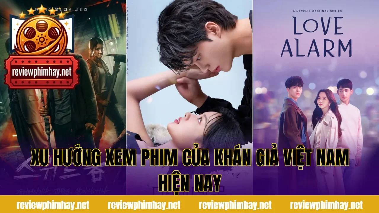 Xu hướng xem phim của khán giả Việt Nam hiện nay